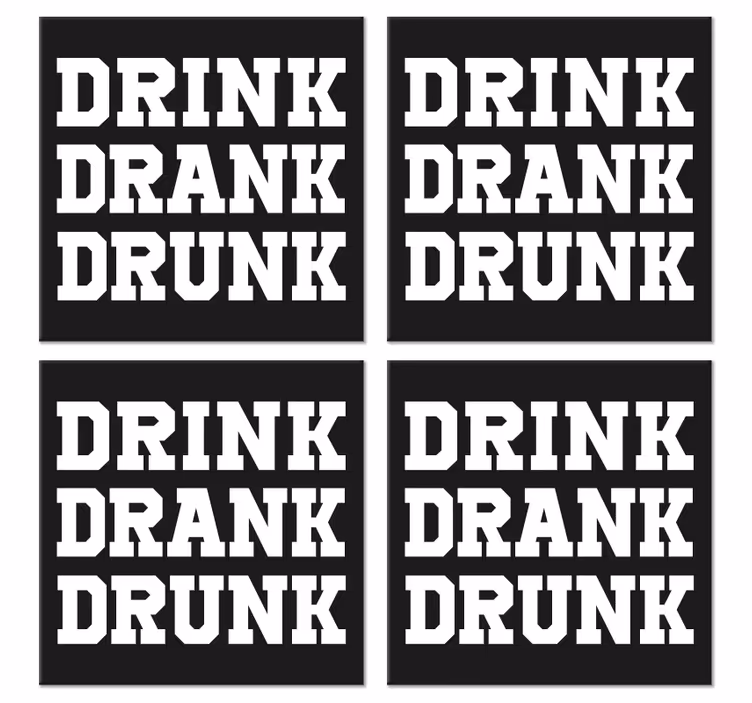 Citaat onderzetters Drink dronk gedronken - TenStickers