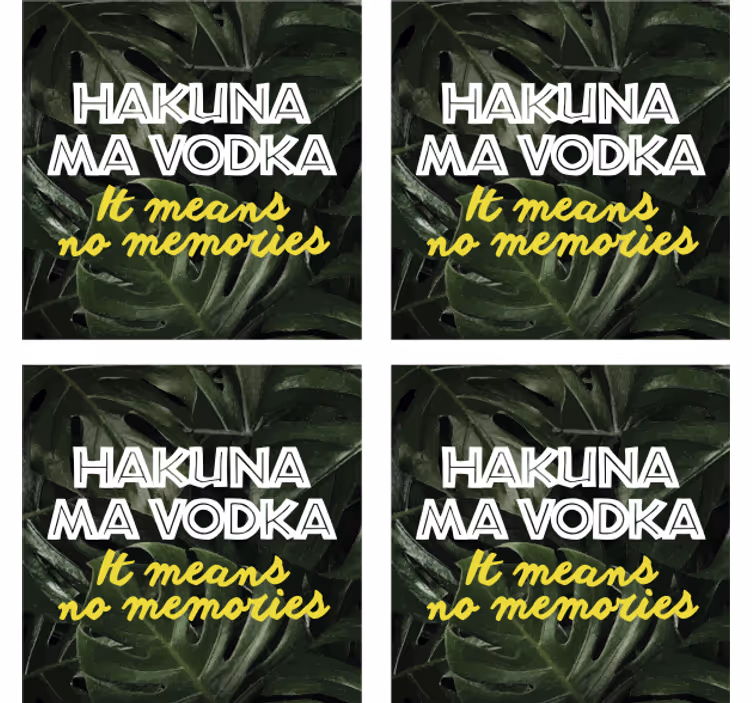 Hakuna mijn wodka tekst onderzetters - TenStickers