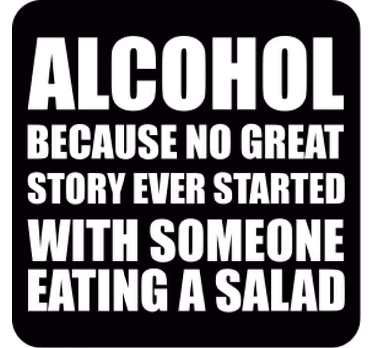 Tekst onderzetters grappige alcohol uitspraak - TenStickers