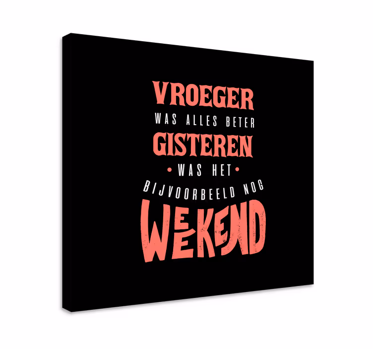 Canvas schilderij met weekend uitspraak - TenStickers