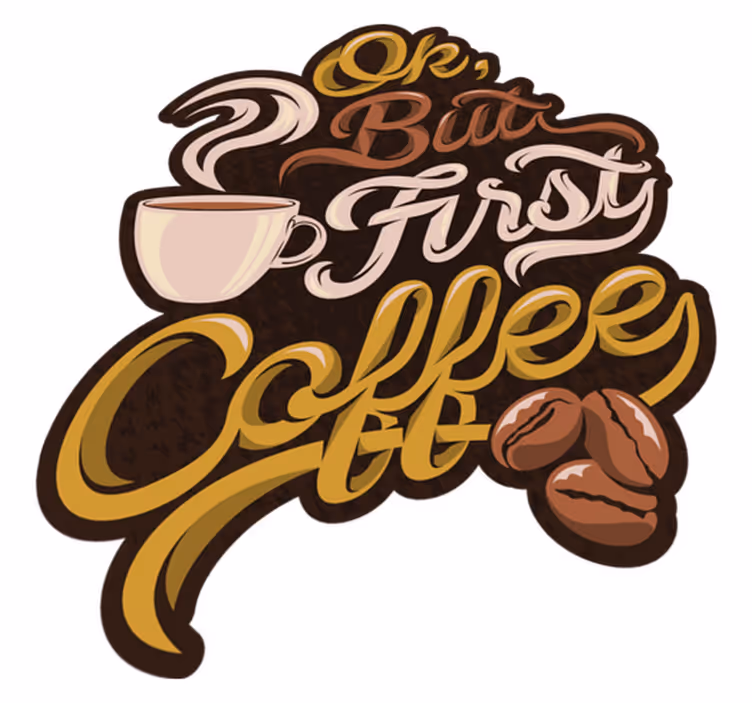 Koffie eerste verklaring vinyl tapijt zinnen en teksten - TenStickers