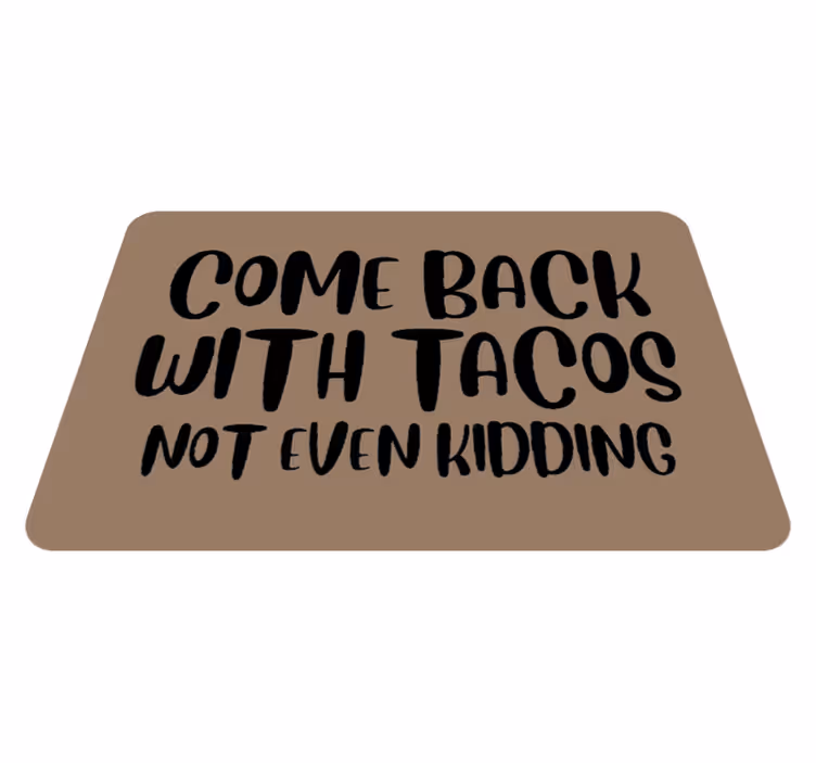 Kom terug taco's vinyl tapijt zinnen en teksten - TenStickers