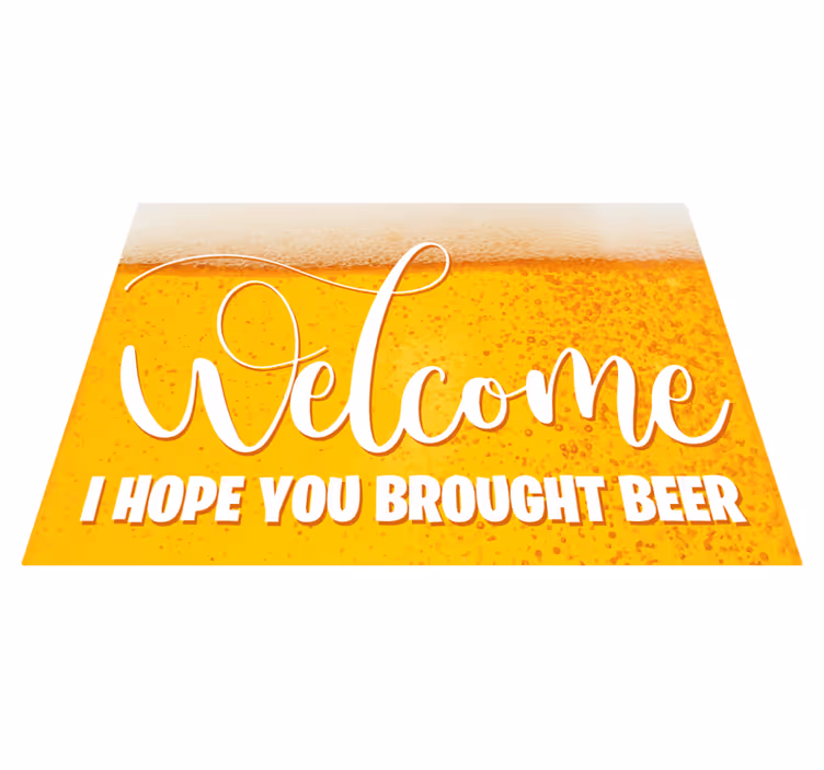Vinyl tapijt ontvangst hal ik hoop dat je bier meebracht - TenStickers