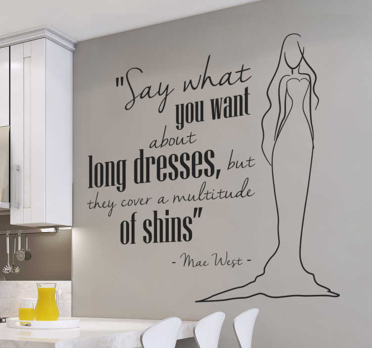 TenStickers. Muursticker Mae West Long Dresses. Muursticker van de quote van Mae West over Long Dresses. Naast de quote over jurken is een vrouw in een lange jurk afgebeeld.