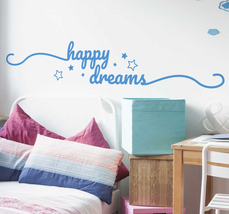 TenStickers. Tienerkamer Muursticker Happy Dreams. Personaliseer de tienerkamer met deze muursticker met de tekst Happy dreams. Afmetingen en kleur aanpasbaar. 10% korting bij inschrijving.