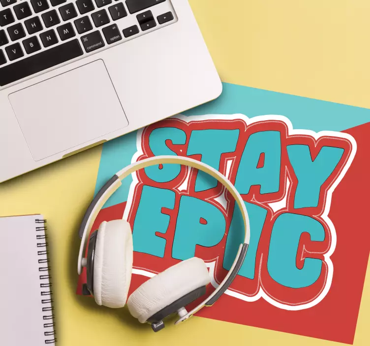 Citaat muismat blijf episch zinnen - TenStickers