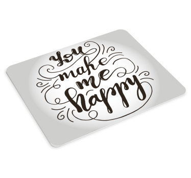 Jij maakt mij blij citaat muismat - TenStickers