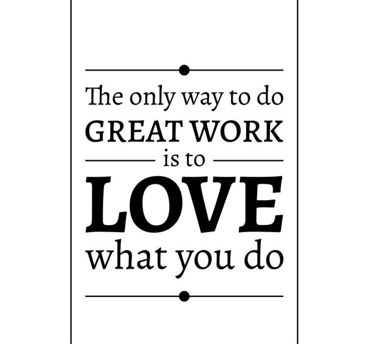 Rolgordijn Love what you do - TenStickers