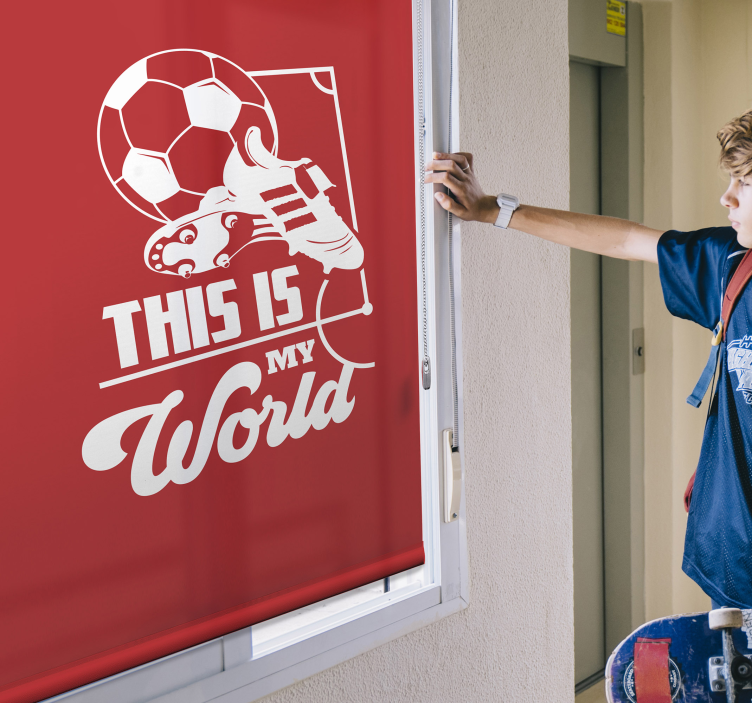 Voetbal rolgordijnen Dit is mijn wereldvoetbal - TenStickers