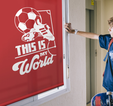 Rolgordijnen voetbal Dit is mijn wereldvoetbal - TenStickers