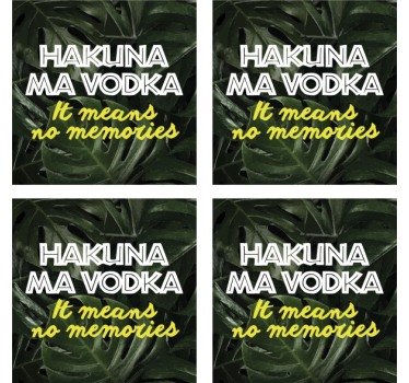Hakuna mijn wodka tekst onderzetters - TenStickers