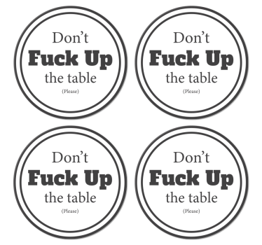 Citaat onderzetters Zin verpest de tafel niet - TenStickers