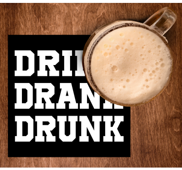 Citaat onderzetters Drink dronk gedronken - TenStickers