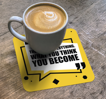 Onderzetters Motiverende citaat what you think you become - TenStickers