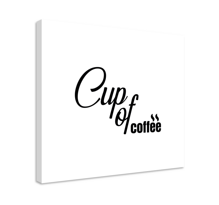Canvas schilderij tekst cup of coffee - TenStickers