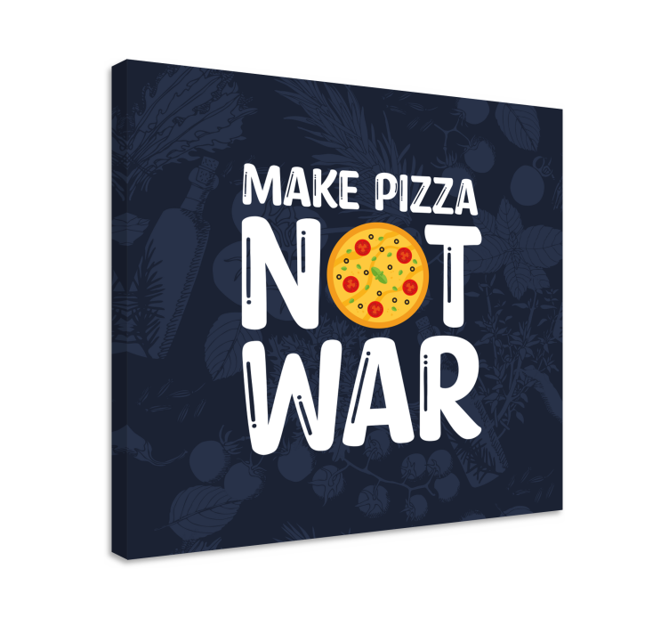 Maak pizza, geen oorlog Canvas schilderij tekst - TenStickers