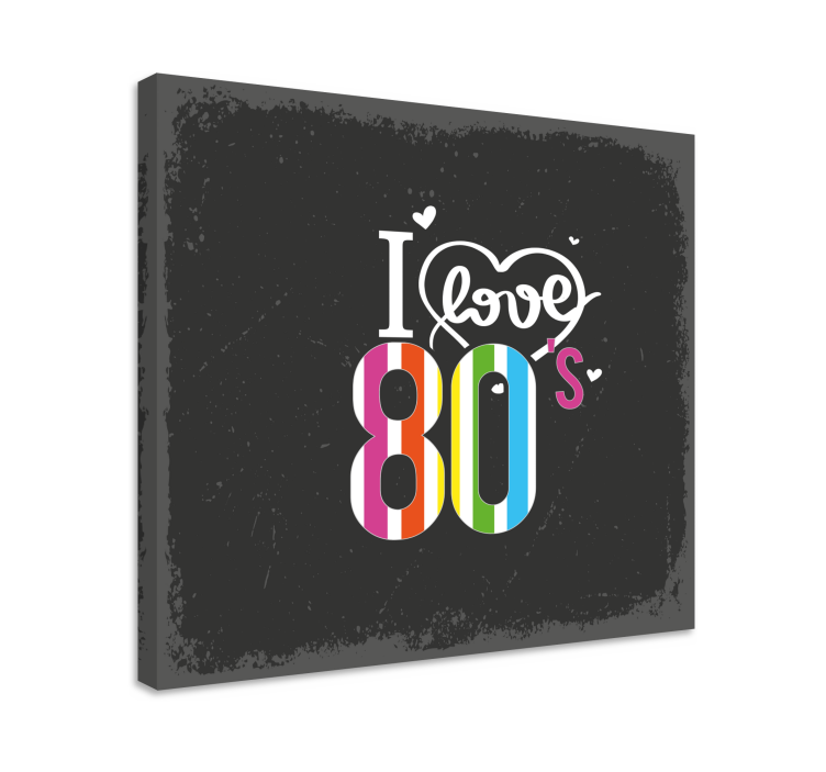 Canvas schilderij tekst i love de jaren 80 - TenStickers