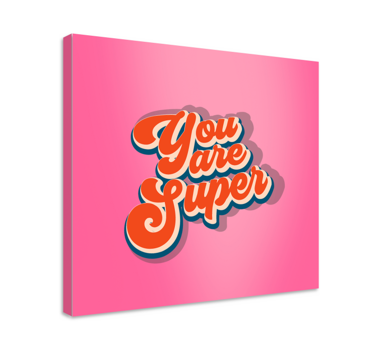 Jij bent super Canvas schilderij tekst - TenStickers