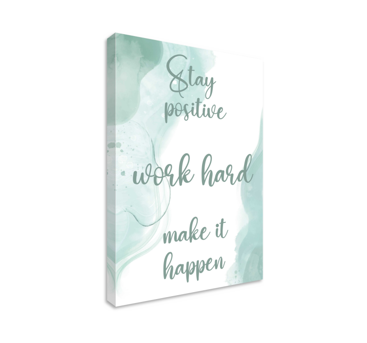 Blijf positief en werk hard motivatie canvas - TenStickers
