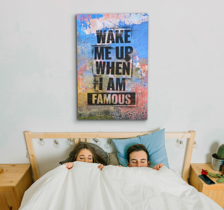 Canvas wake me up when im famous - TenStickers