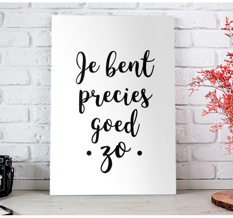 Canvas schilderij motivatie u bent net genoeg - TenStickers