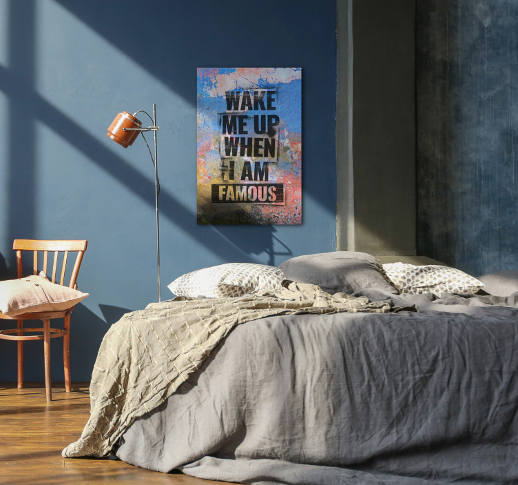 Canvas wake me up when im famous - TenStickers