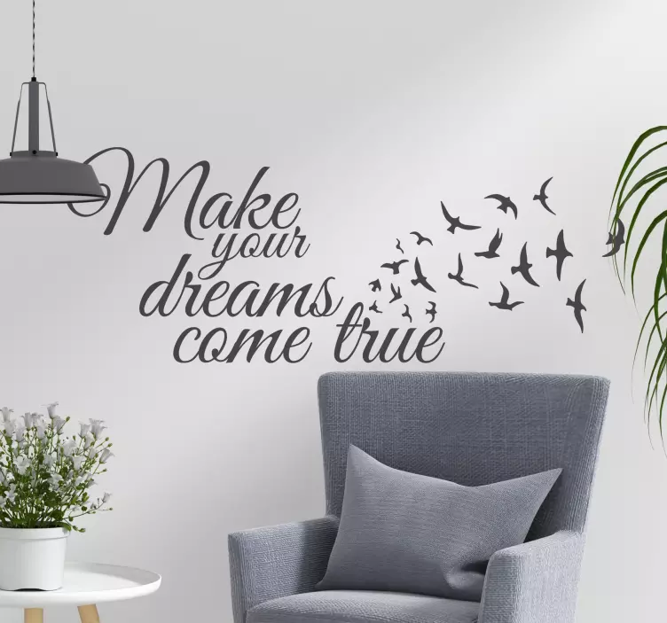 Muursticker woonkamer met make your dreams come true tekst - TenStickers