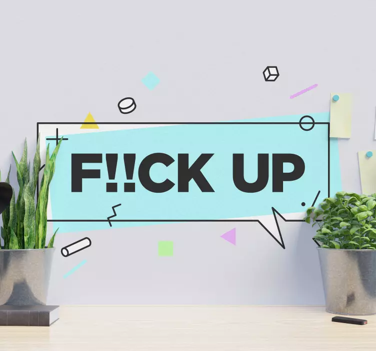 Memphis stijl zin "fuck up"  tekst zelfklevende muursticker - TenStickers