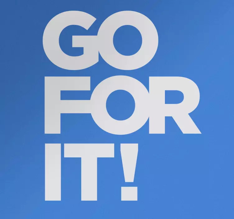 Muursticker motivatie tekst Go For It! - TenStickers