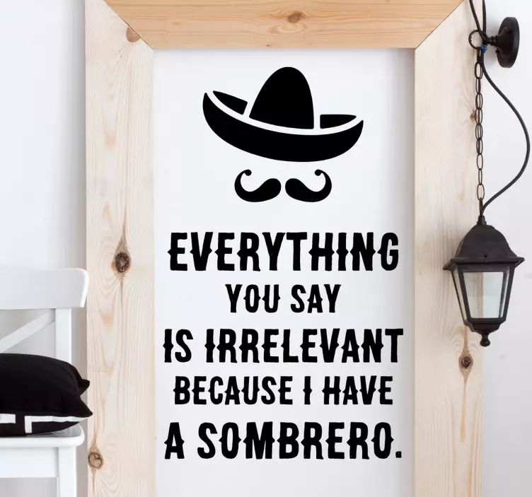Muursticker tekst I have a Sombrero - TenStickers