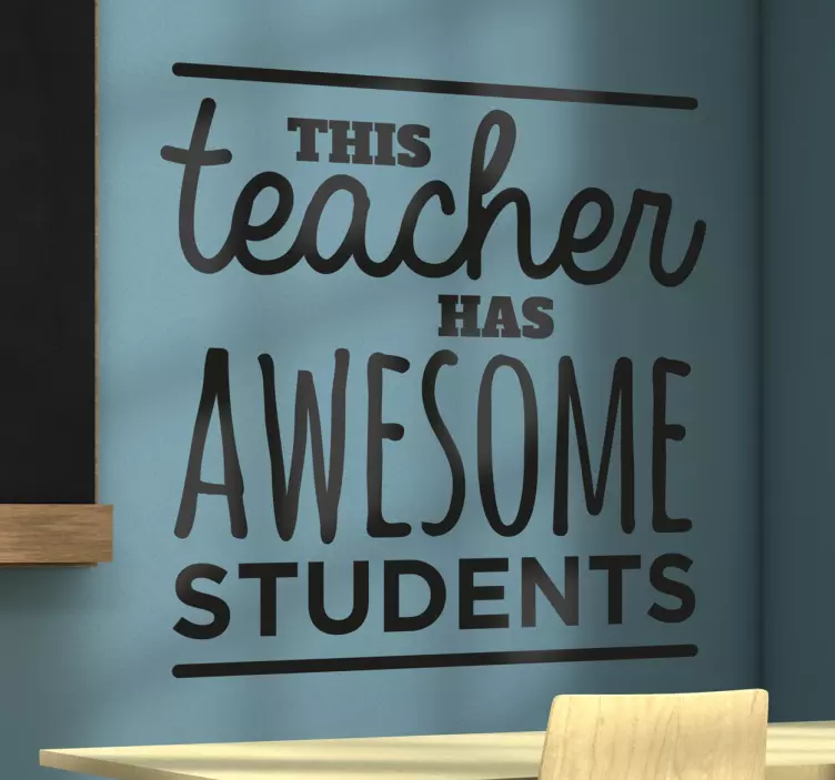 Muursticker This Teacher Has Awesome Students - TenStickers