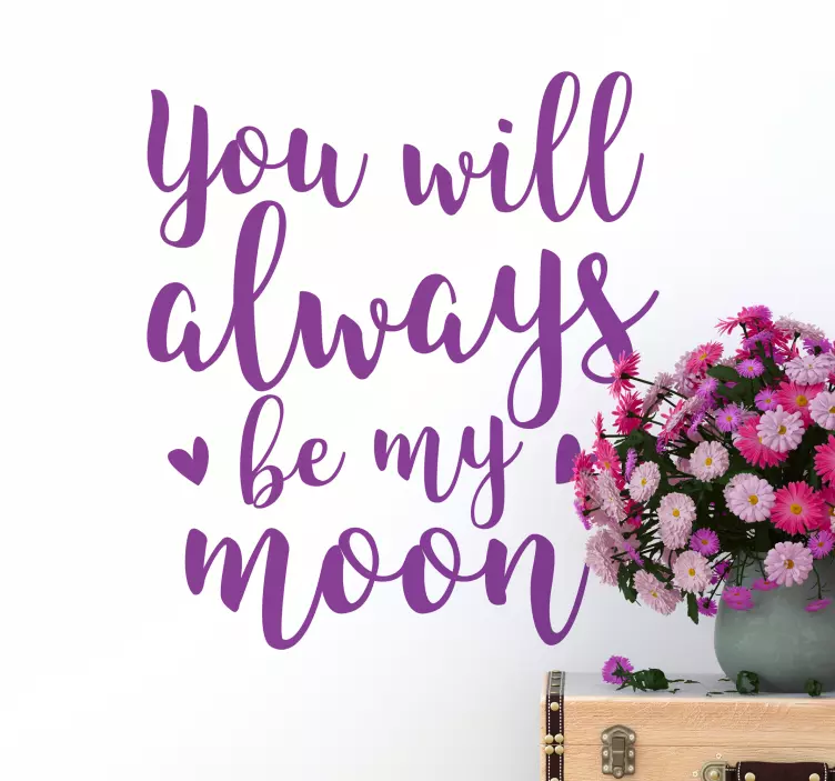 Muurtekst always be my moon - TenStickers