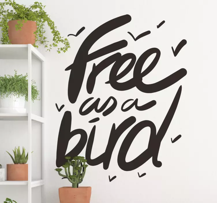 Muurtekst free as a bird tekst - TenStickers