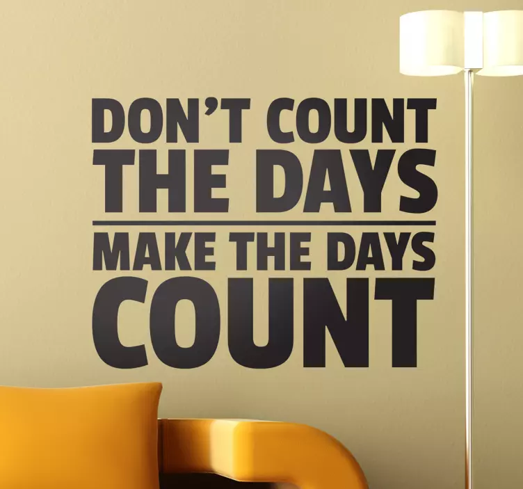 Sticker make the days count motivatie - TenStickers