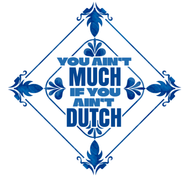 You ain't much if you ain't dutch autosticker - TenStickers