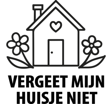 Tekst ¨vergeet mijn huisje niet¨ raamsticker - TenStickers