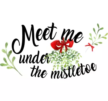 Tekst muursticker under the mistletoe - TenStickers