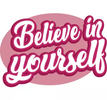 Believe in yourself huawei text sticker - TenStickers