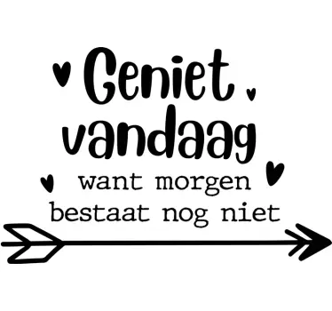 Muurstickers nederlandse teksten Geniet van vandaag - TenStickers