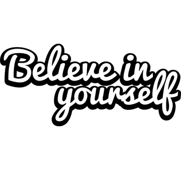 Believe in Yourself Tekststicker Muursticker woonkamer - TenStickers