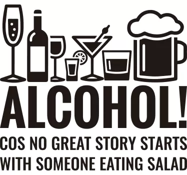 Muursticker Alcohol starts great stories - TenStickers