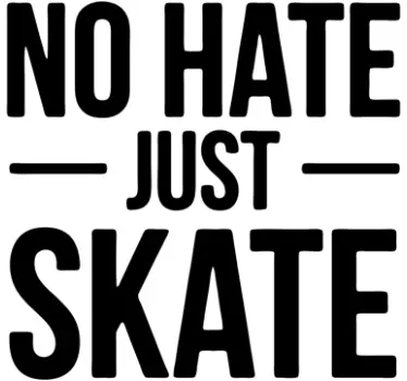 Skateboard no hate sticker - TenStickers