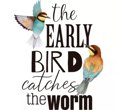 Slaapkamer muursticker the early bird catches the worm - TenStickers