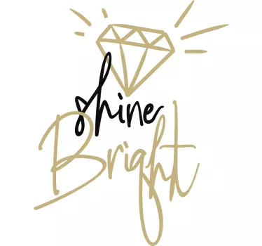 Motivatie stickers Shine bright inspirerende text - TenStickers