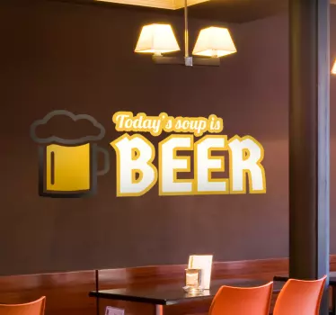 Muursticker Today´s soup is Beer - TenStickers