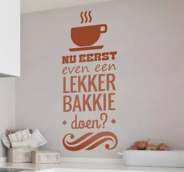Lekker bakkie doen koffie tekst sticker - TenStickers