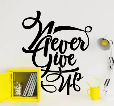 Motivatie muurstickers Geef nooit op - TenStickers