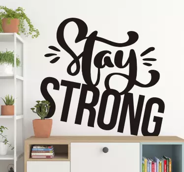 Tienerkamer muursticker Stay Strong - TenStickers