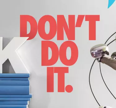 Muursticker Don´t Do It. - TenStickers