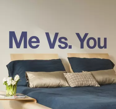 Muursticker Me Vs. You - TenStickers